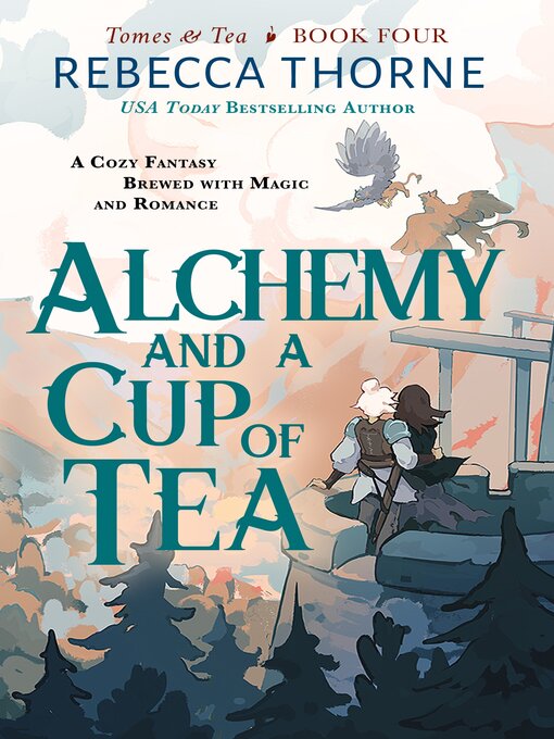 Title details for Alchemy and a Cup of Tea by Rebecca Thorne - Wait list